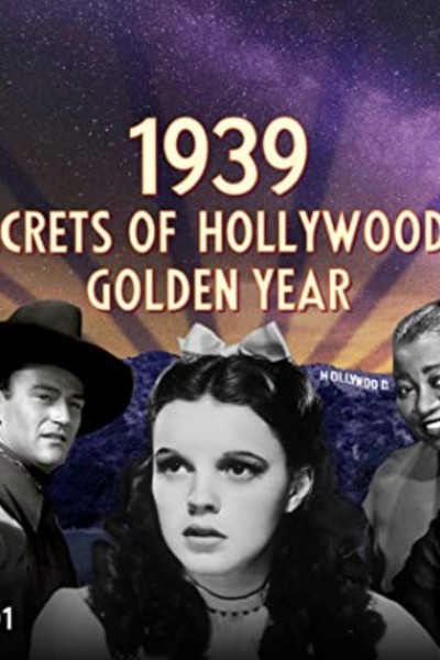 1939: Secrets of Hollywood's Golden Year 0