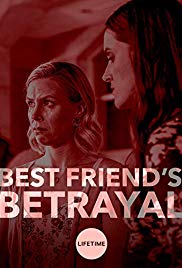 Best Friend's Betrayal 2018