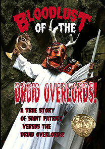 Bloodlust Of The Druid Overlords (short 2013) 2013
