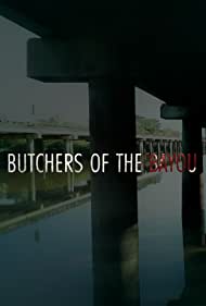 Butchers of the Bayou - Season 1 2023