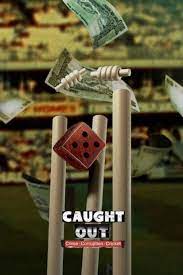 Caught Out: Crime. Corruption. Cricket 2023