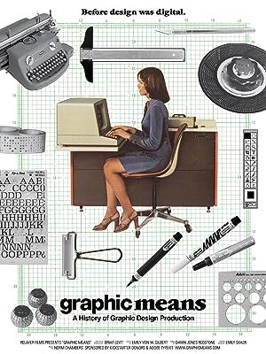 Graphic Means: A History Of Graphic Design Production 2017