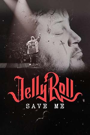 Jelly Roll: Save Me (tv Special 2023) 2023