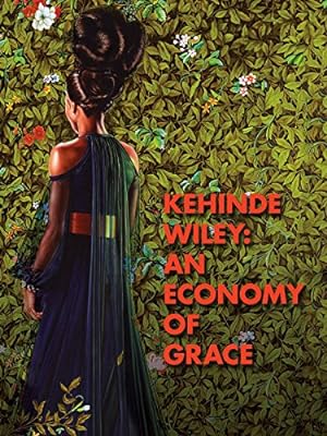Kehinde Wiley: An Economy Of Grace 2014