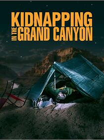 Kidnapping In The Grand Canyon (2023) 2023