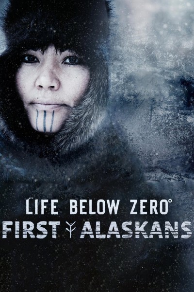 Life Below Zero: First Alaskans 0