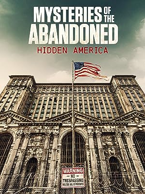 Mysteries Of The Abandoned: Hidden America: Season 2 2023