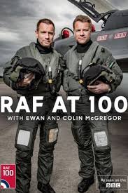 RAF at 100 with Ewan and Colin McGregor 2018