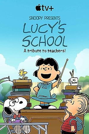 Snoopy Presents: Lucy's School (tv Special 2022) 2022