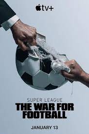 Super League: The War for Football - Season 1 2023