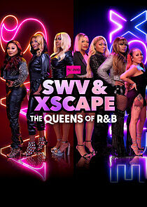 SWV & XSCAPE: The Queens of R&B - Season 1 2023