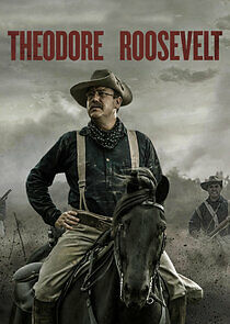 Theodore Roosevelt - Season Season 1 2022