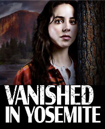 Vanished In Yosemite 2023