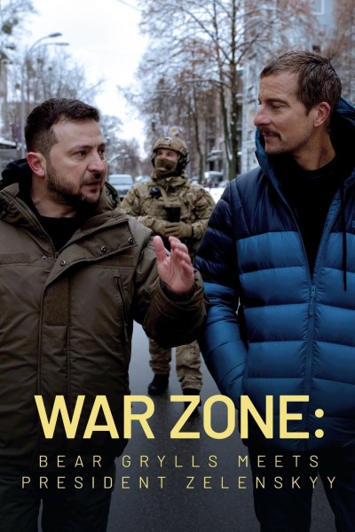 War Zone: Bear Grylls meets President Zelenskyy 2023